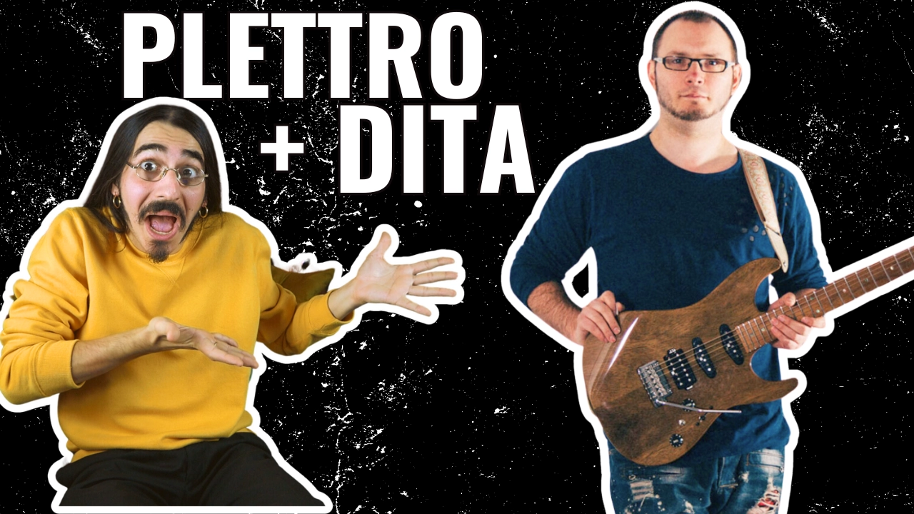 alessandro lunedì PLETTRO e DITA - Plettrata Ibrida / Hybrid Picking